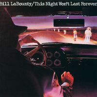 Bill LaBounty - This Night Won't Last Forever