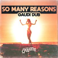 The Elovaters - So Many Reasons (Gaudi Dub)