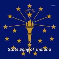 Indiana - State Song of Indiana