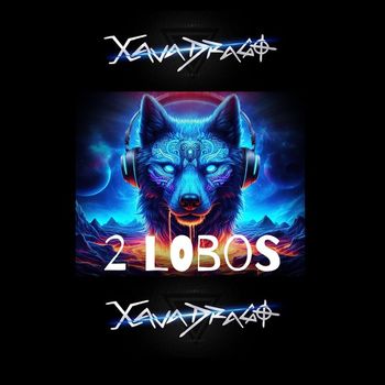 Xava Drago - 2 Lobos