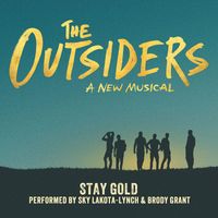 Sky Lakota-Lynch - Stay Gold (from The Outsiders - A New Musical)