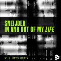 Sneijder - In and Out of My Life (Will Rees Remixes)