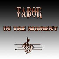 Tabor - In the Moment