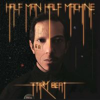 Farmbeat - Half Man Half Machine (Remaster)