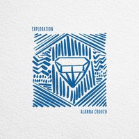 Alanna Crouch - Exploration