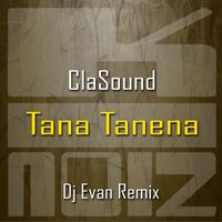 ClaSound - Tana Tanena (Dj Evan Remix)