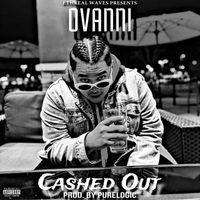 Ovanni - Cashed Out (Explicit)