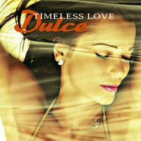 Dulce - Timeless Love
