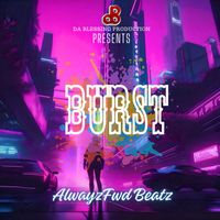 AlwayzFwd Beatz - Burst (Instrumental)