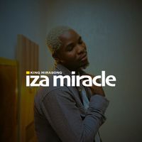 King Mirasong - Iza Miracle
