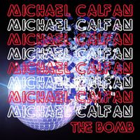 Michael Calfan - The Bomb