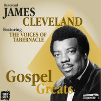 Rev. James Cleveland - Gospel Greats