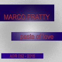 Marco Fratty - Paste of Love