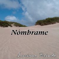 Luciano Brindo - Nómbrame