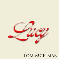Tom McElman - Lucy