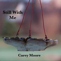 Carey Moore - Still with Me