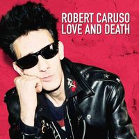 Robert Caruso - Love and Death