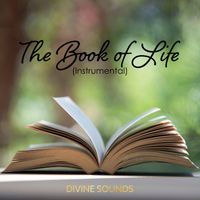 Divine Sounds - The Book of Life (Instrumental)