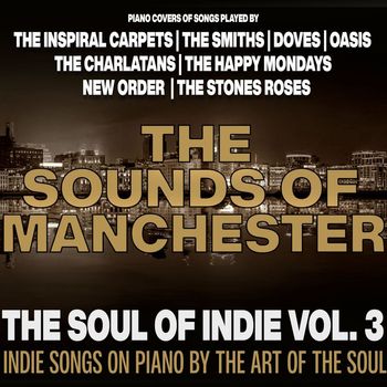 The Art Of The Soul - The Soul of Indie Vol. 3: The Sounds of Manchester