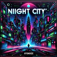 GYSNOIZE - Night City