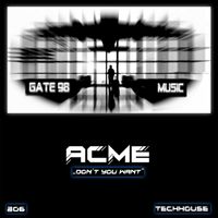 ACME - Don't You Want (Original Mix)