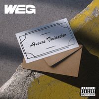 Weg - Aucune Invitation (Explicit)