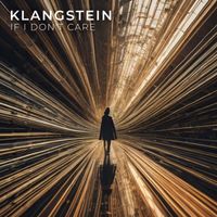 KLANGSTEIN - If I Don't Care