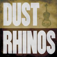 Dust Rhinos - Dust Rhinos