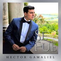 Hector Gamaliel - Se Fue