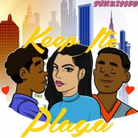 Sunkissed - Keep it Playa (Explicit)