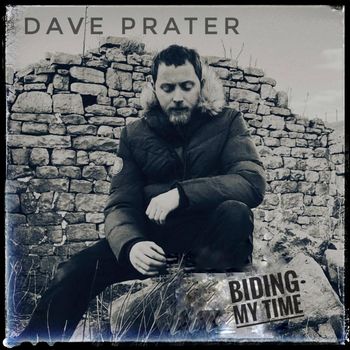 Dave Prater - Biding My Time