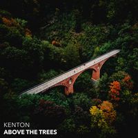 Kenton - Above the Trees