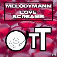 Melodymann - Love Screams