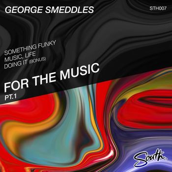 George Smeddles - For The Music, Pt. 1