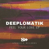 Deeplomatik - Feel Ur Love EP