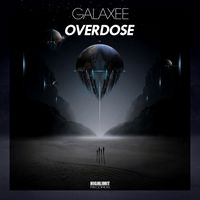 Galaxee - Overdose