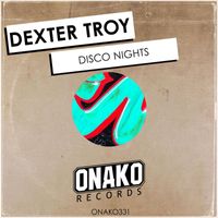 Dexter Troy - Disco Nights