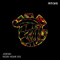 Joeski - Now Hear Dis