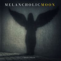 Melancholic Moon - Angel Voices