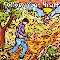 Steve Barta - Follow Your Heart