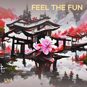 UNI - Feel the Fun