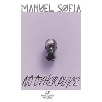 Manuel Sofia - No Other Place