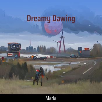 MARLA - Dreamy Dawing