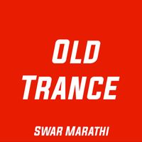 Swar Marathi - Old Trance