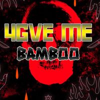 Bamboo - 4gve Me (Explicit)