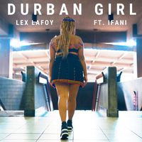 Lex LaFoy - Durban Girl (Explicit)
