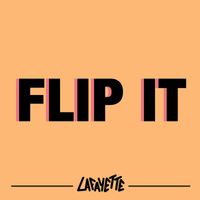Lafayette - Flip It (Explicit)