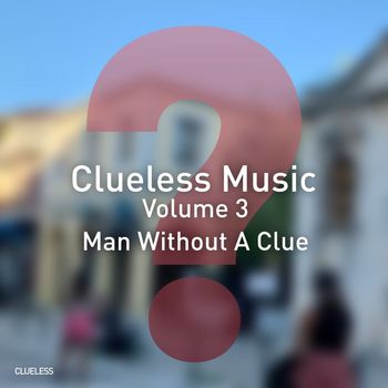 Man Without A Clue - Volume 03