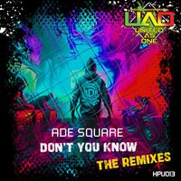 Ade Square - Don't You Know - The Remixes