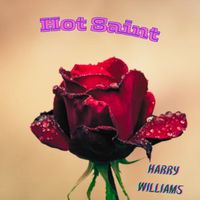 Harry Williams - Hot Saint